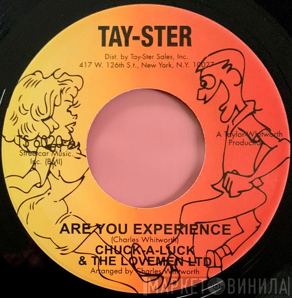 Chuck-A-Luck & The Lovemen LTD - Are You Experience / Whip You