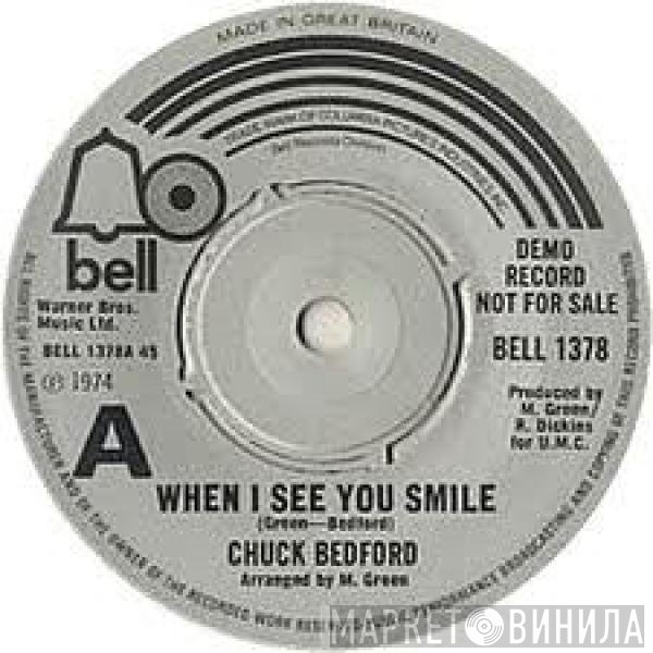 Chuck Bedford - When I See You Smile / Don't Make Me History