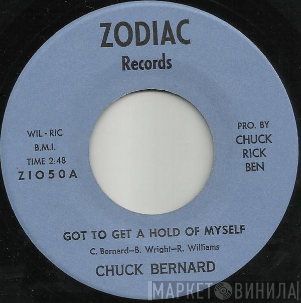 Chuck Bernard - Got To Get A Hold Of Myself / Everybody's Got Their Own Thing