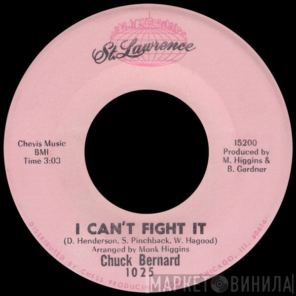 Chuck Bernard - I Can't Fight It