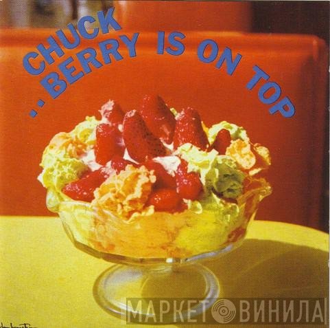 Chuck Berry  - Berry Is On Top