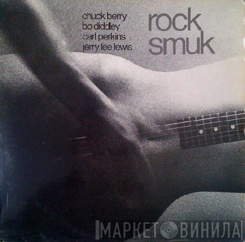 Chuck Berry, Carl Perkins, Bo Diddley, Jerry Lee Lewis  - Rock Smuk