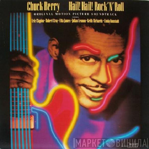 Chuck Berry - Hail! Hail! Rock 'N' Roll (Original Motion Picture Soundtrack)