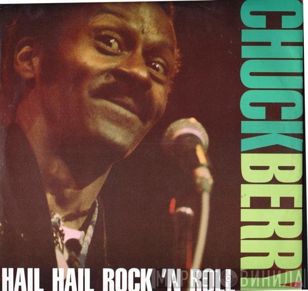 Chuck Berry - Hail Hail Rock N Roll
