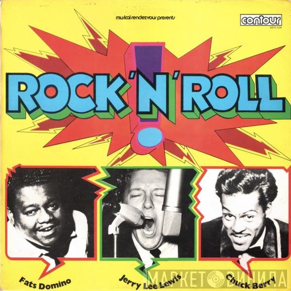 Chuck Berry, Jerry Lee Lewis, Fats Domino - Rock 'N' Roll