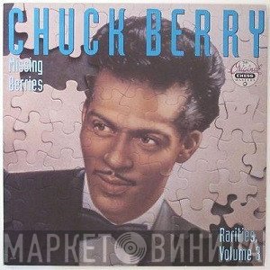 Chuck Berry  - Missing Berries, Rarities, Volume 3