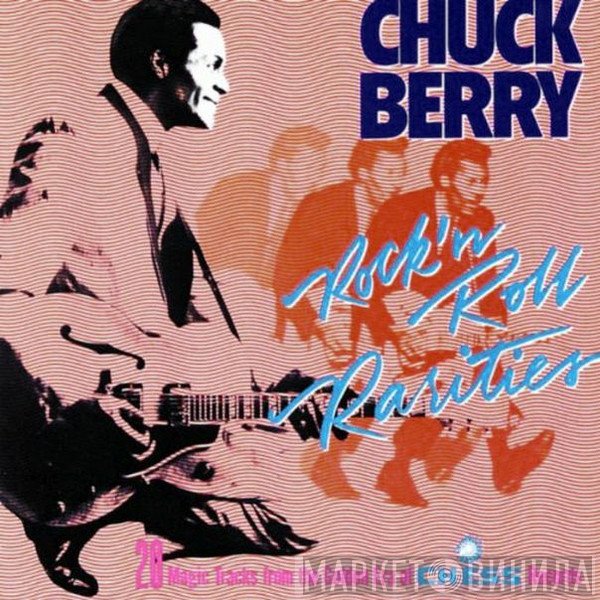 Chuck Berry  - Rock 'N Roll Rarities