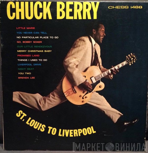 Chuck Berry  - St. Louis To Liverpool