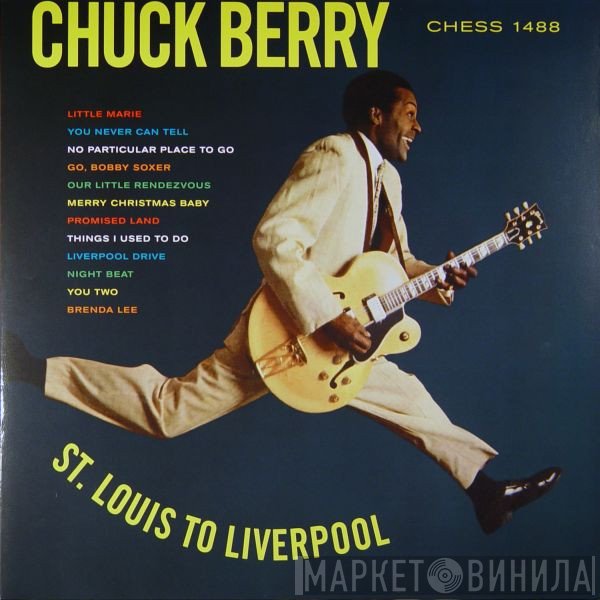 Chuck Berry  - St. Louis To Liverpool