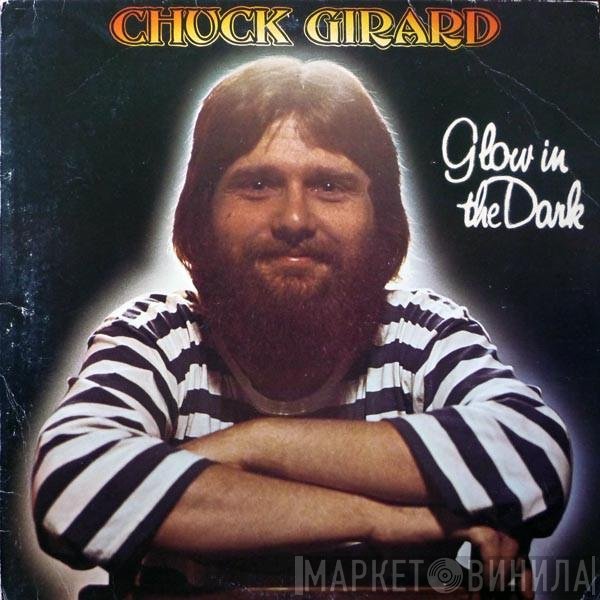 Chuck Girard  - Glow In The Dark