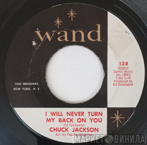 Chuck Jackson - I Will Never Turn My Back On You / Tears Of Joy