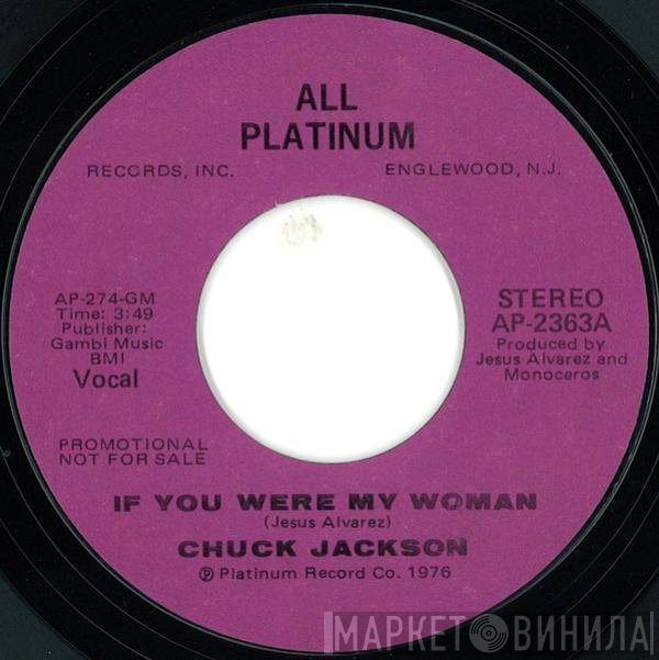 Chuck Jackson - If You Were My Woman