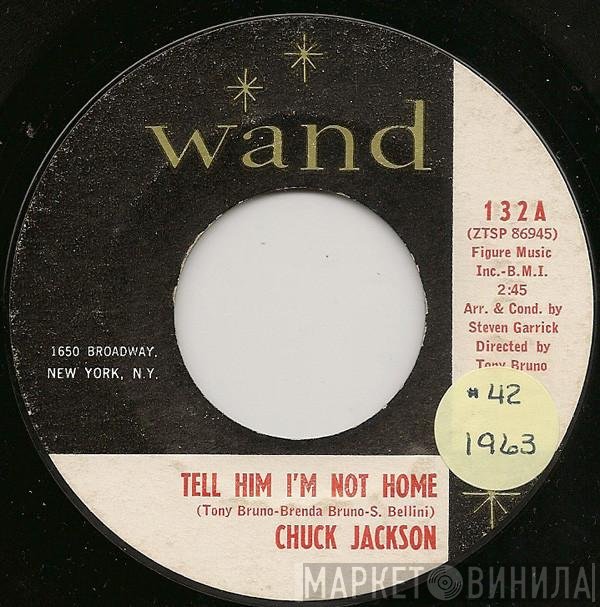 Chuck Jackson - Tell Him I'm Not Home / Lonely Am I