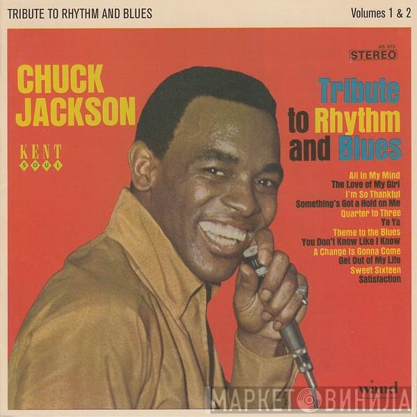 Chuck Jackson - Tribute To Rhythm And Blues Volumes 1 & 2