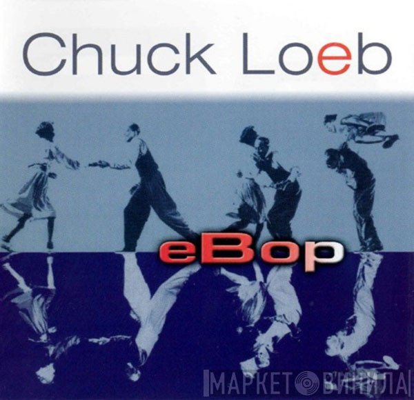 Chuck Loeb  - eBop