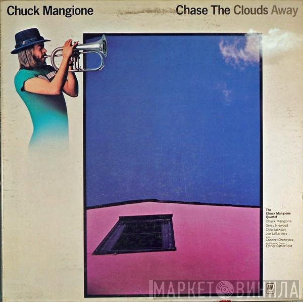 Chuck Mangione, Chuck Mangione Quartet - Chase The Clouds Away