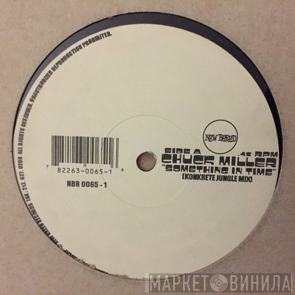 Chuck Miller - Something In Time (Konkrete Jungle Mix)