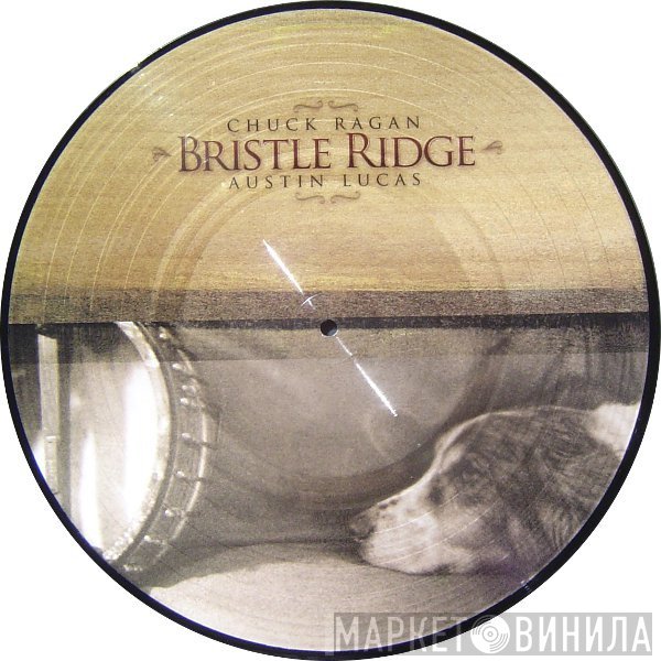 Chuck Ragan / Austin Lucas  - Bristle Ridge