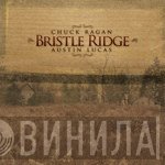 Chuck Ragan / Austin Lucas  - Bristle Ridge