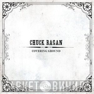 Chuck Ragan  - Covering Ground