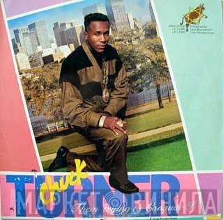 Chuck Turner - Them Trying To Conquor I