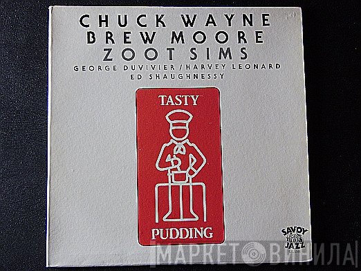 Chuck Wayne, Brew Moore, Zoot Sims  - Tasty Pudding