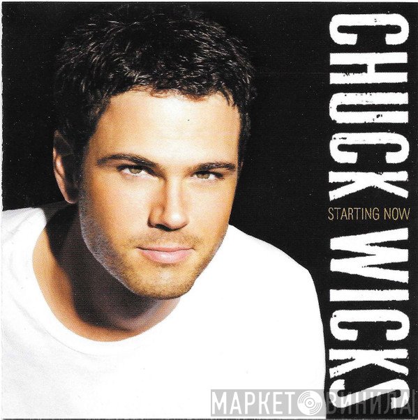 Chuck Wicks - Starting Now