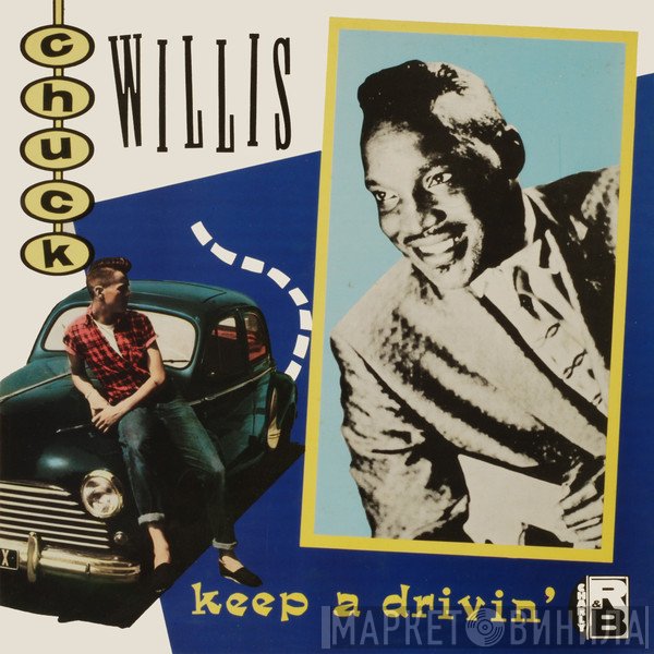 Chuck Willis - Keep A Drivin'