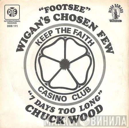 Chuck Wood, Wigan's Chosen Few - Footsee / 7 Days Too Long