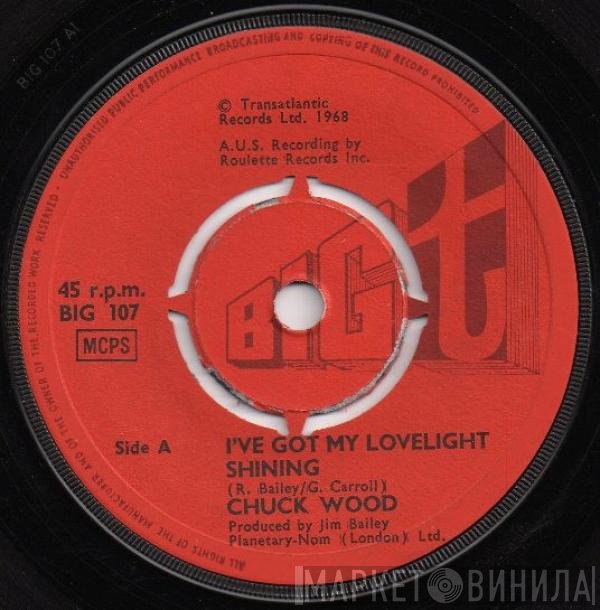 Chuck Wood - I've Got My Lovelight Shining