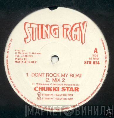 Chukki Star - Don't Rock My Boat