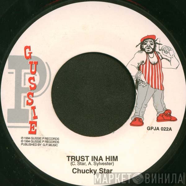 Chukki Star - Trust Ina Him