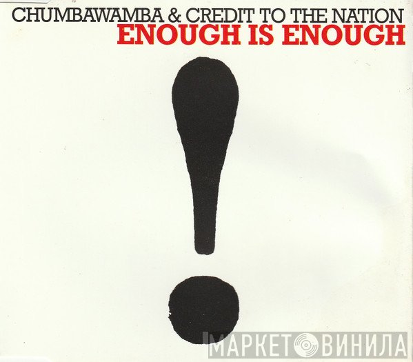 Chumbawamba & Credit To The Nation  - Enough Is Enough