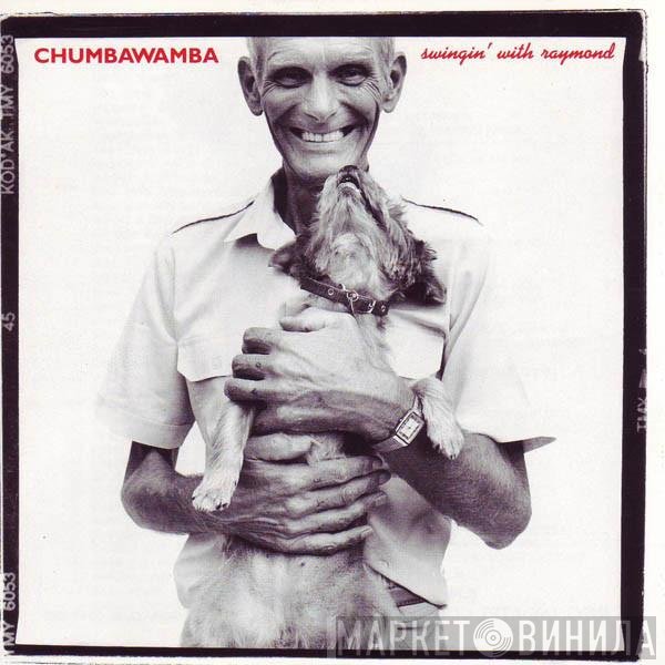 Chumbawamba  - Swingin' With Raymond