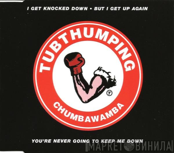 Chumbawamba  - Tubthumping