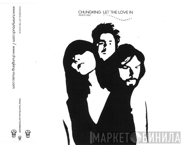Chungking - Let The Love In