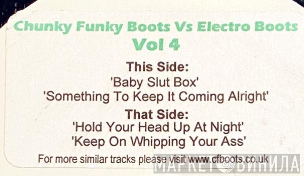  - Chunky Funky Boots Vs. Electro Boots Vol. 4