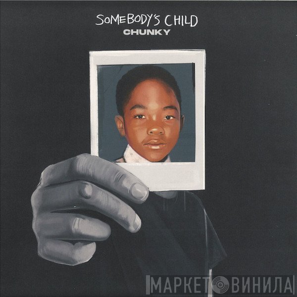 Chunky  - Somebody's Child