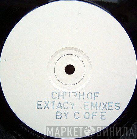 Church Of Extacy - Church Of Extacy (Remixes)