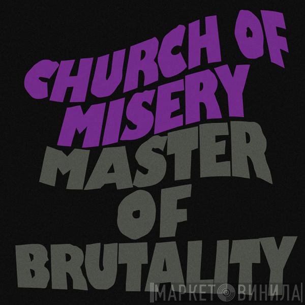 Church Of Misery - Master Of Brutality