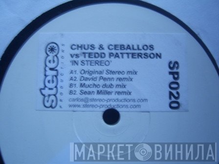 Chus & Ceballos vs. Tedd Patterson  - In Stereo