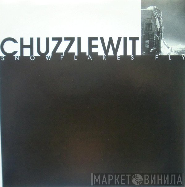 Chuzzlewit - Snowflakes Fly