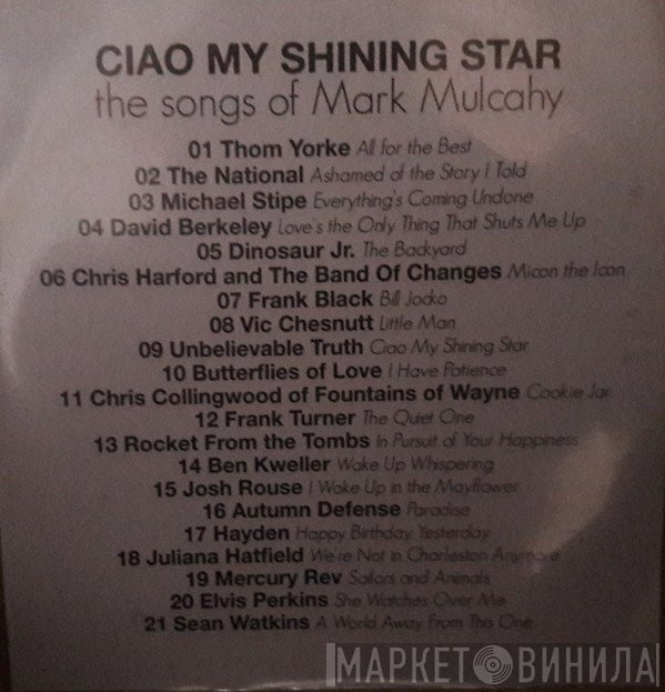  - Ciao My Shining Star - The Songs Of Mark Mulcahy