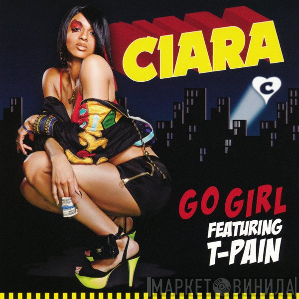 Ciara  Featuring T-Pain  - Go Girl