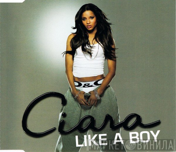 Ciara  - Like A Boy