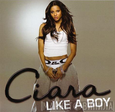 Ciara  - Like A Boy