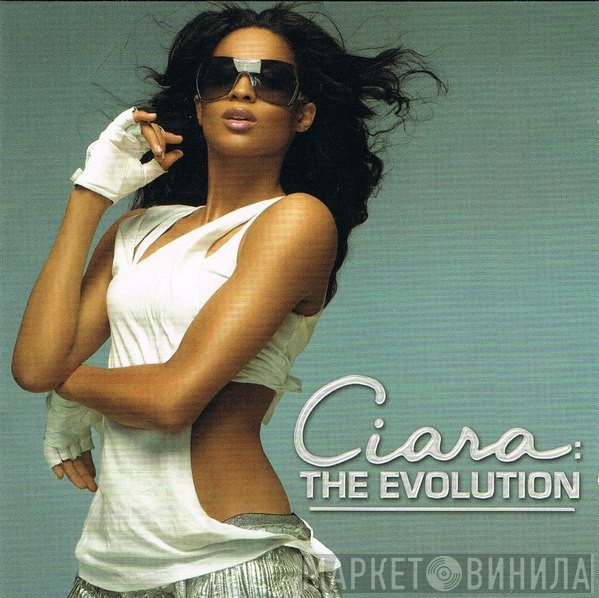 Ciara   - The Evolution