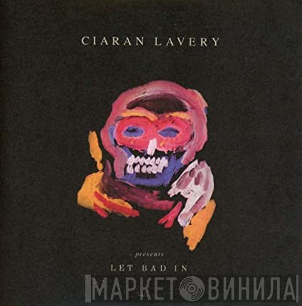 Ciaran Lavery  - Let Bad In