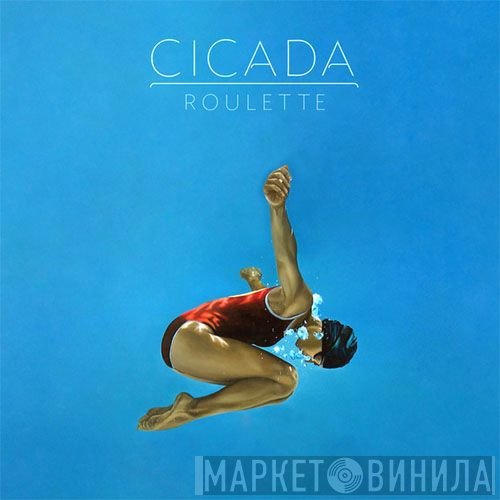 Cicada  - Roulette