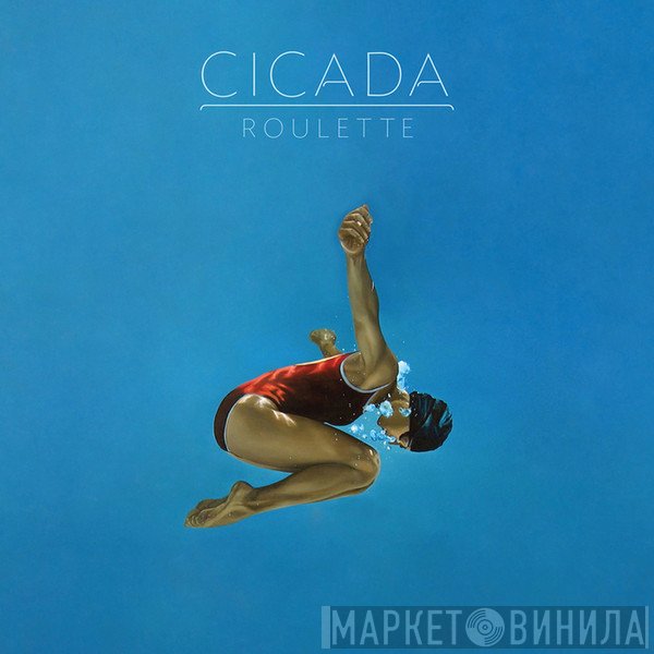 Cicada  - Roulette